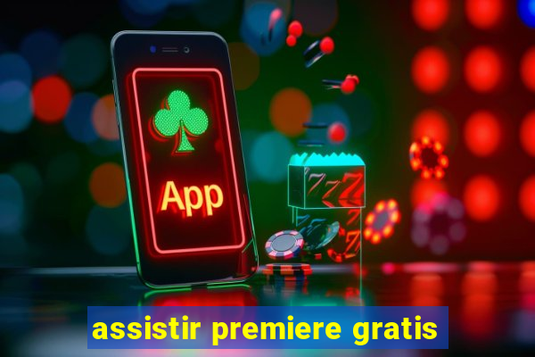 assistir premiere gratis